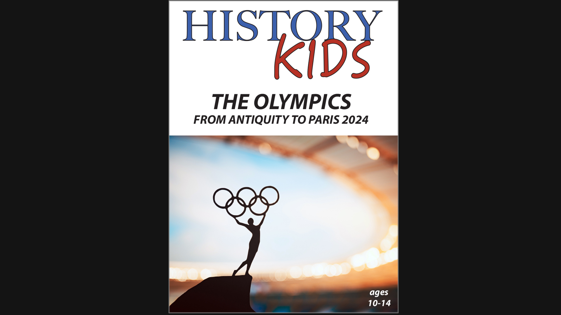 History Kids: The Olympics - From Antiquity to Paris 2024