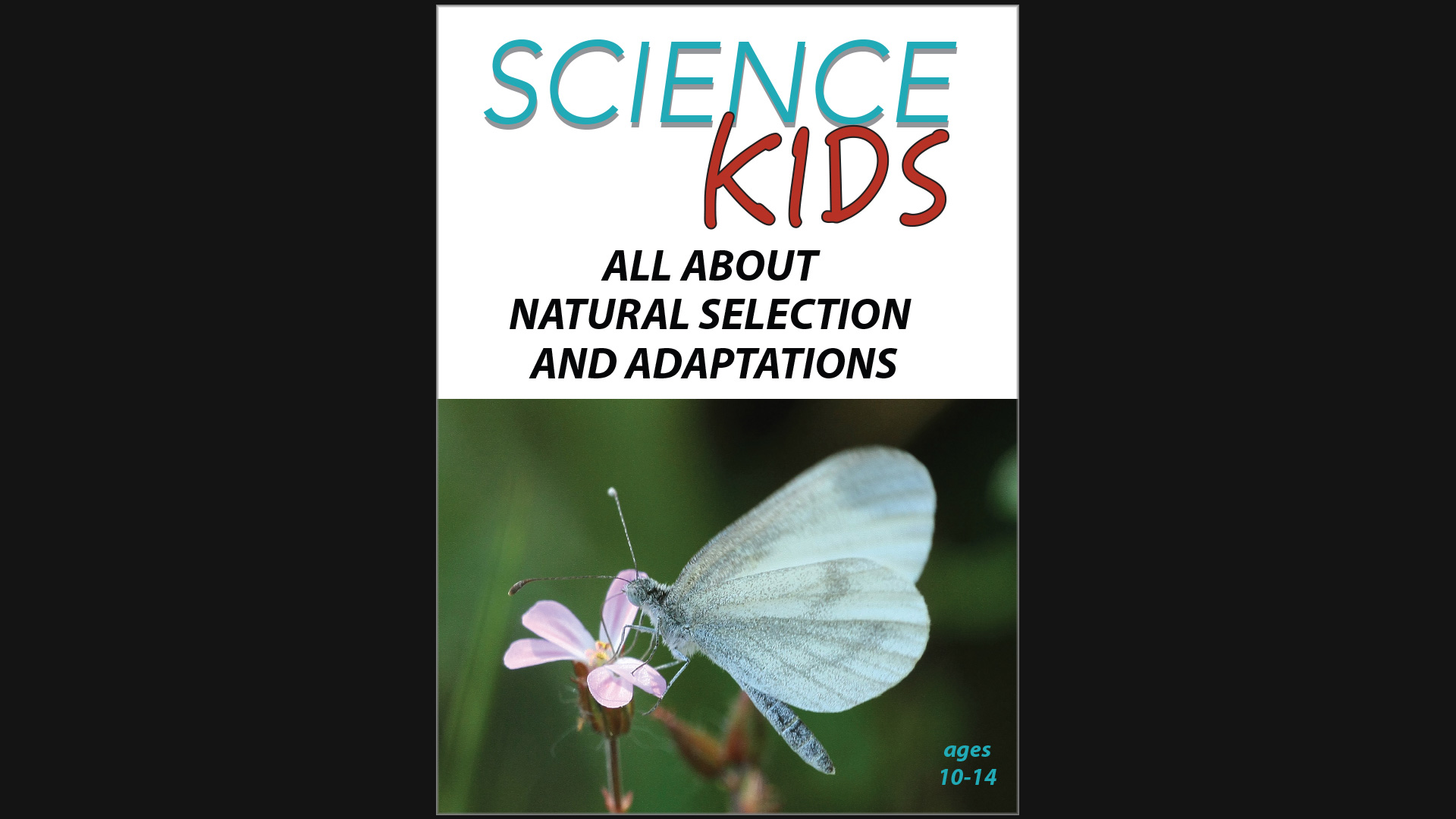 Science Kids - All About Natural Selection and Adaptations