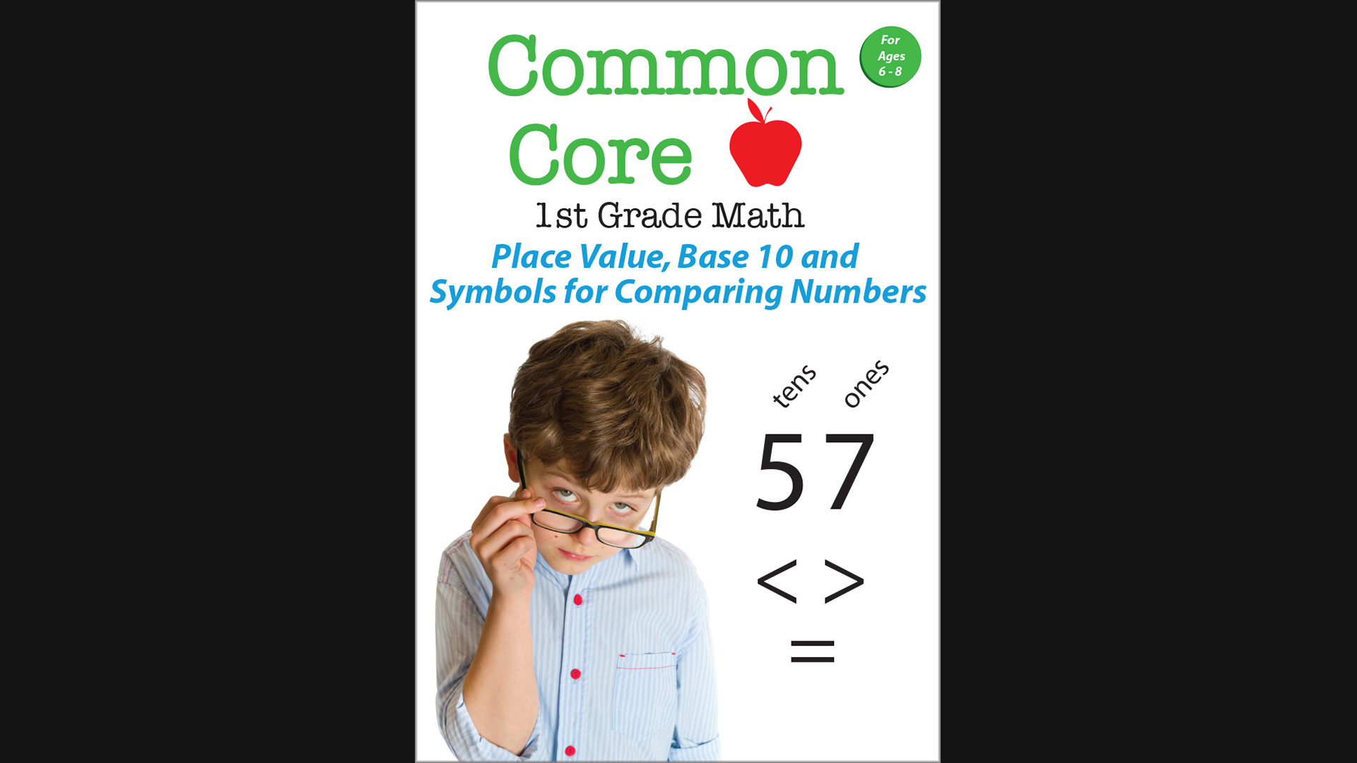 Common Core - 1st Grade Math - Place Value, Base 10 and Comparing Numbers