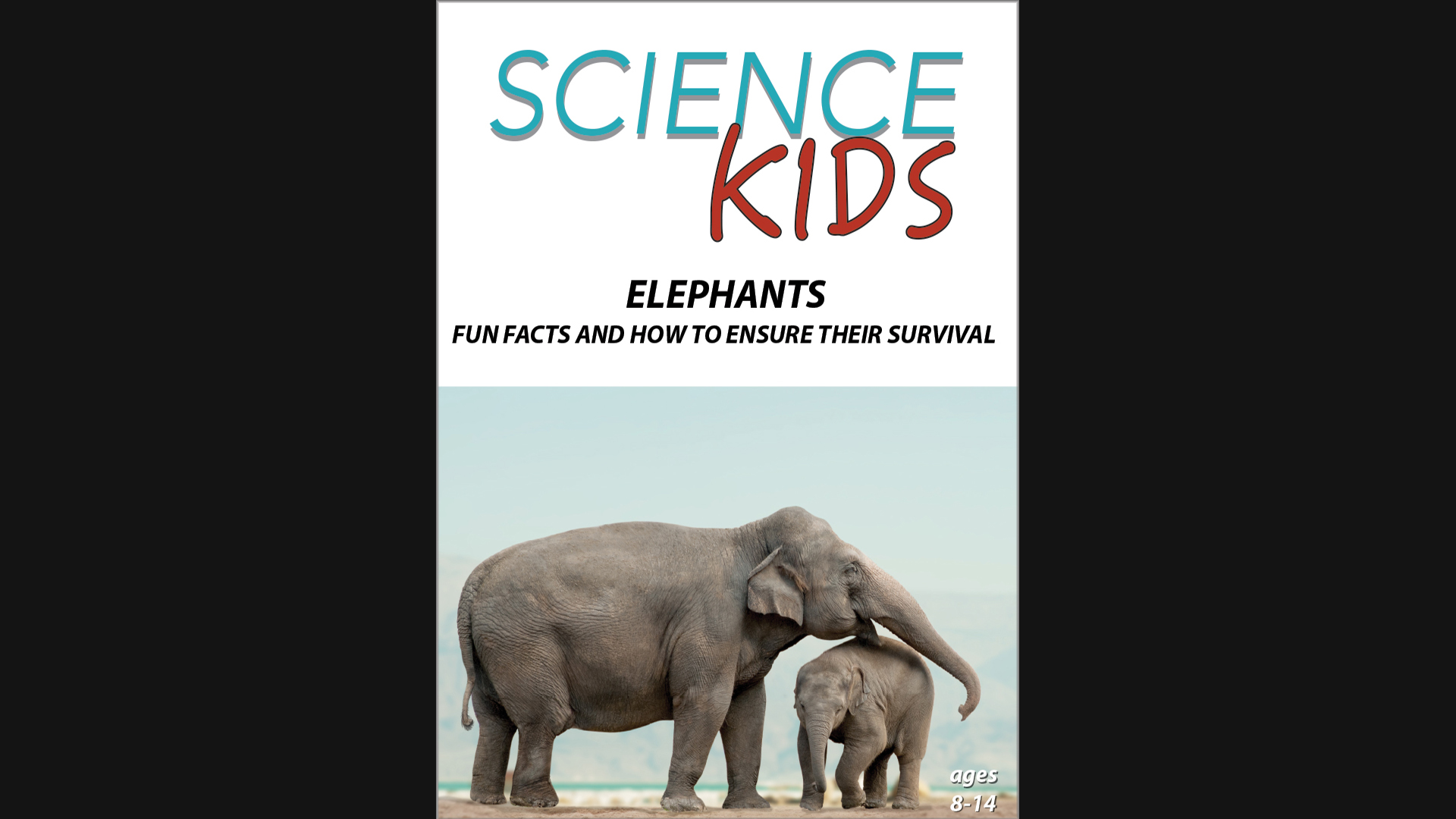 Science Kids - Elephants - Fun Facts and How to Insure Their Survival
