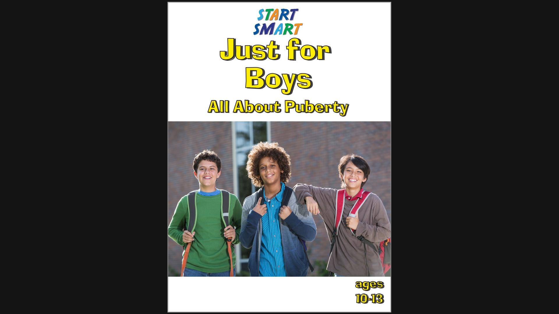 Start Smart - Just For Boys -  All About Puberty - Grades 5 - 9