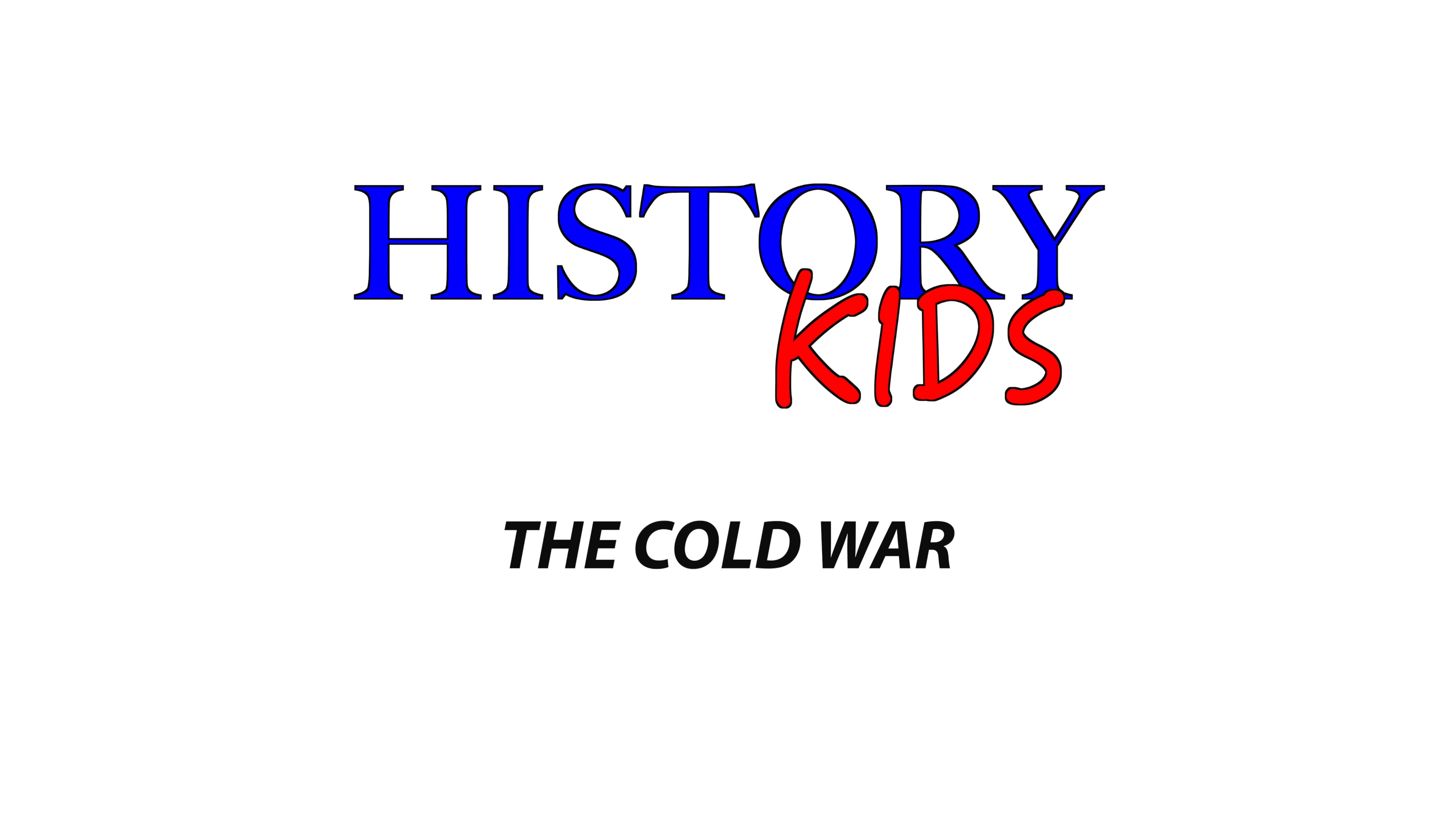 History Kids: The Cold War