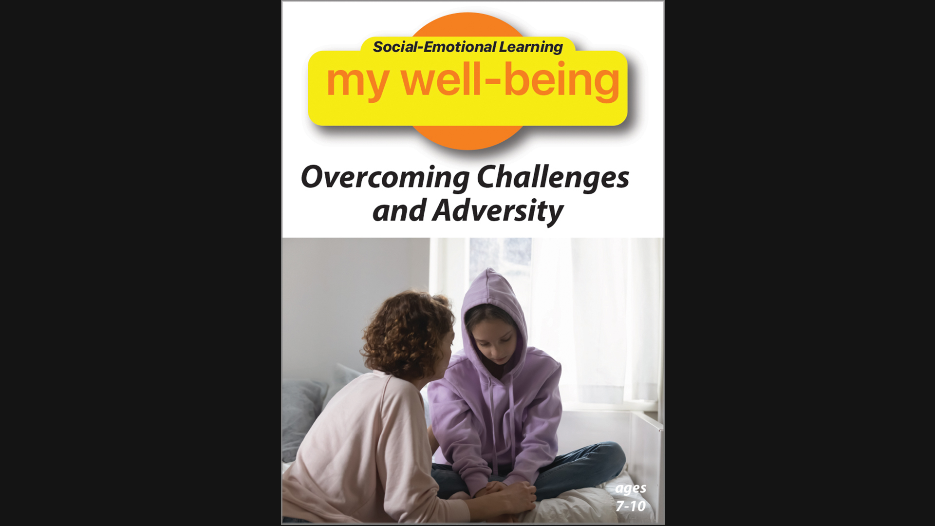 Social Emotional Learning - My Well Being: Overcoming Challenges And Adversity
