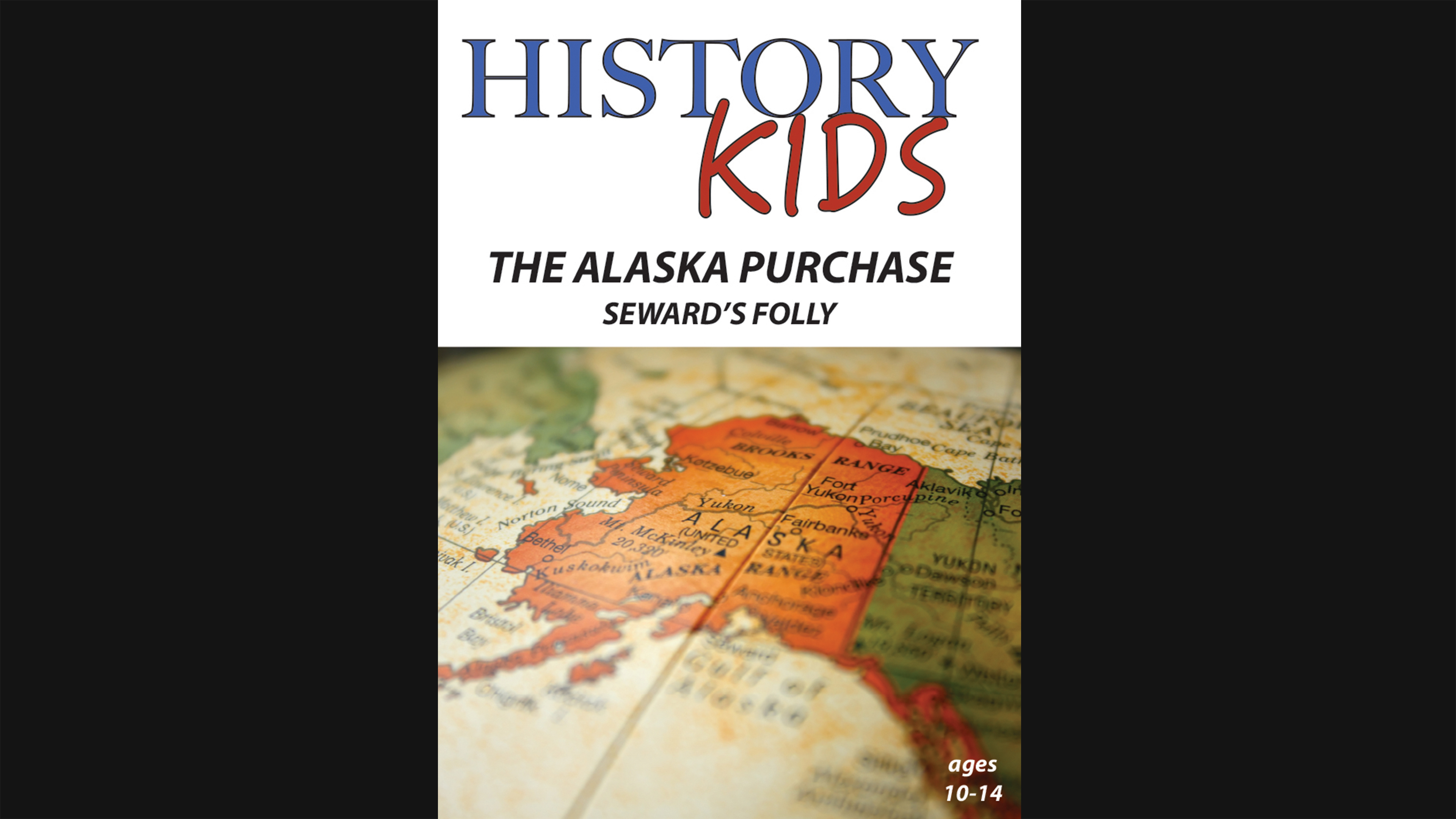 History Kids - The Alaska Purchase - Seward's Folly