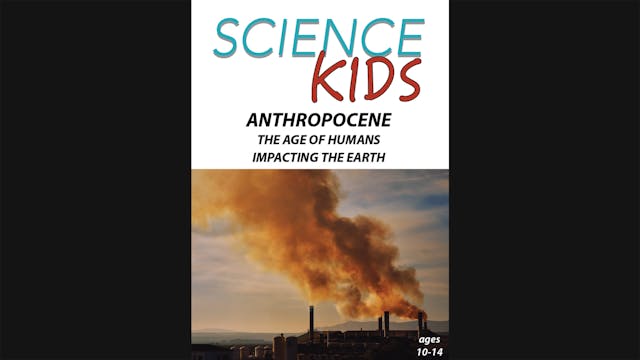 History Kids - Anthropocene - The Age...