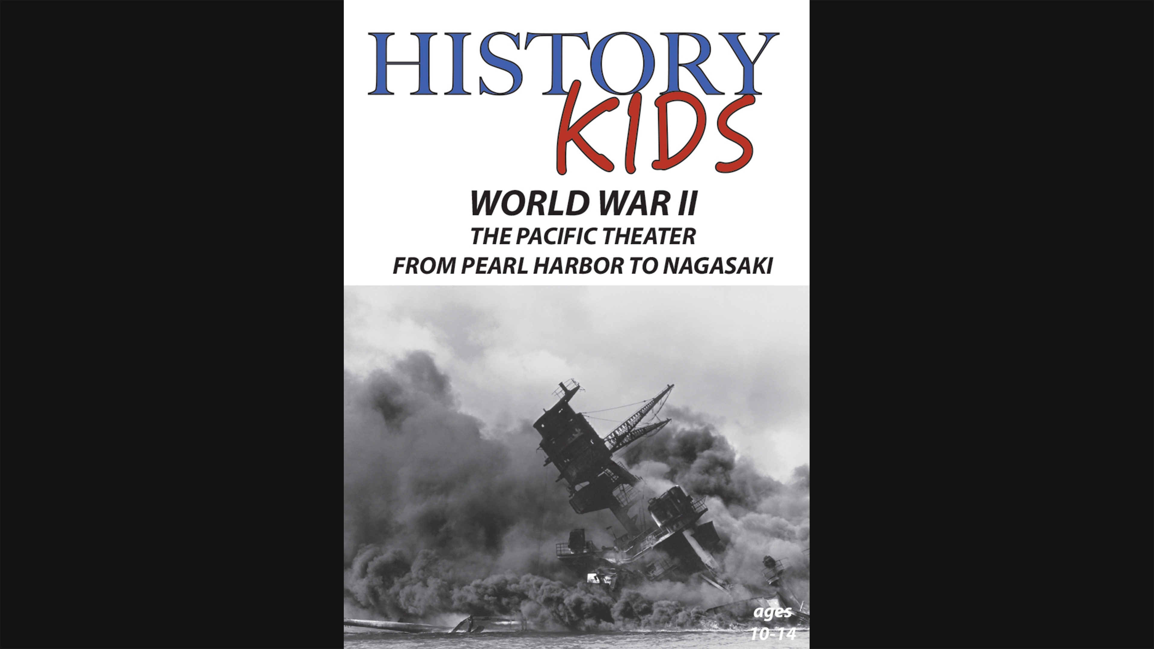 History Kids - World War II - The Pacific Theater - Pearl Harbor to Nagasaki