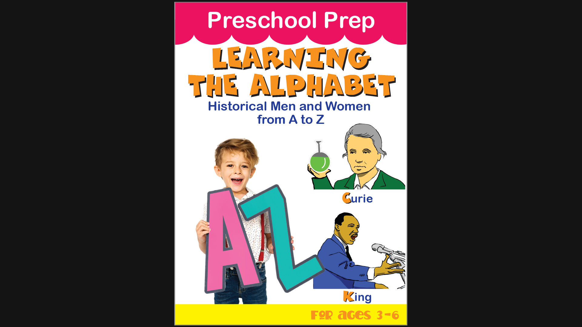 Preschool Prep - Learning the Alphabet - Historical Men and Women from A to Z