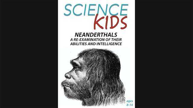 Science Kids - Neanderthals - A Re-Ex...