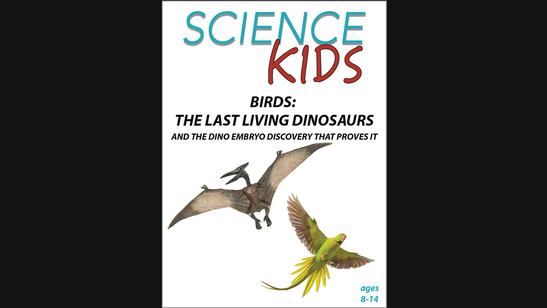 Science Kids:  Birds - The Last Living Dinosaurs 