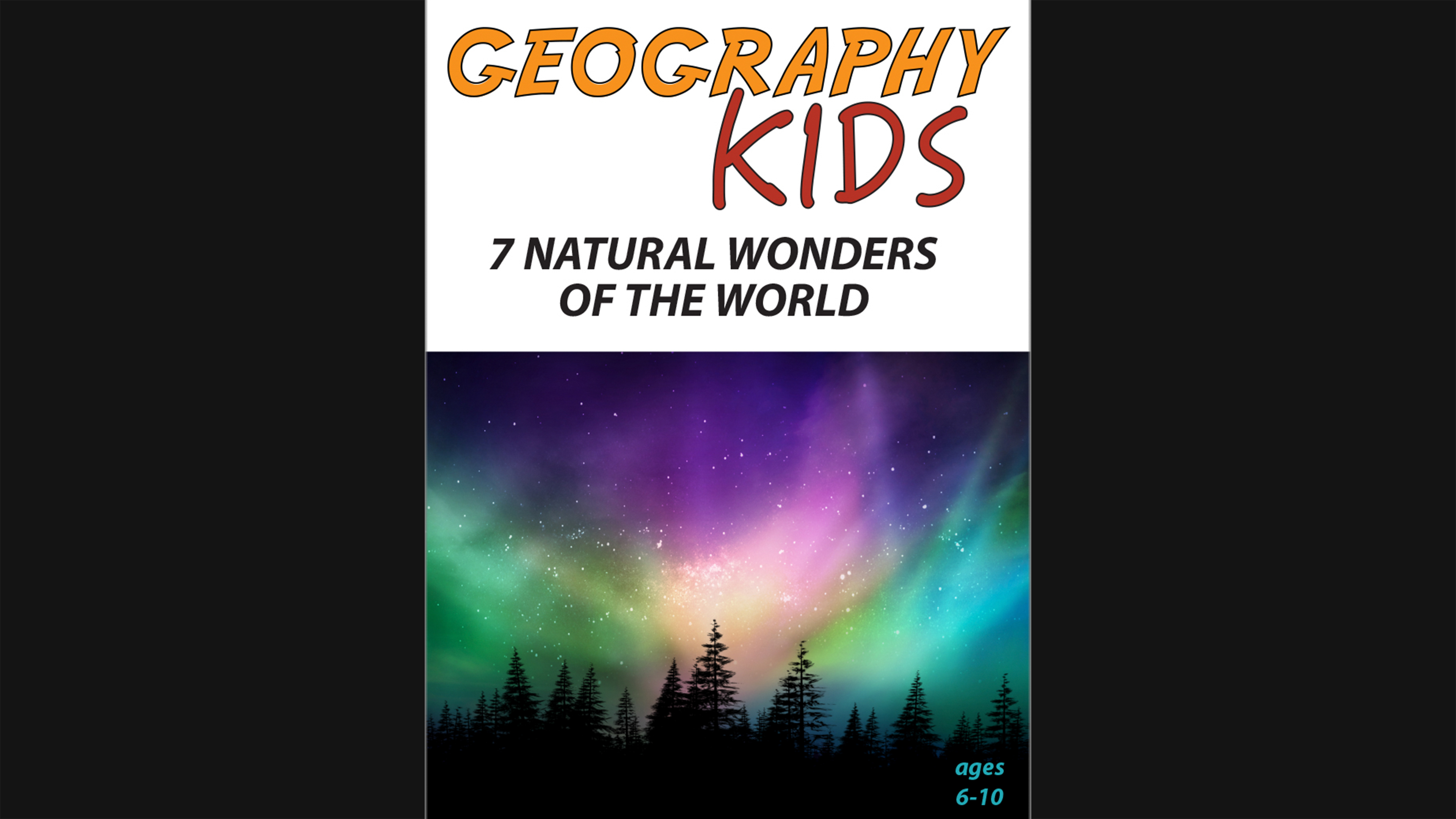 Geography Kids - 7 Natural Wonders of the World