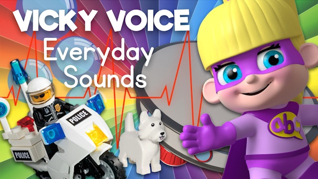 Listen to Everyday Noises and Sounds with Vicky Voice