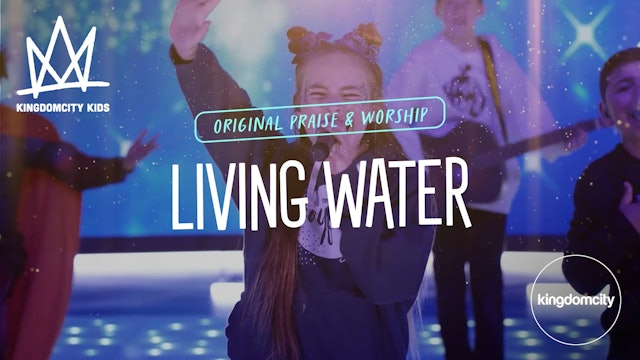 Living Water - Kingdomcity Kids