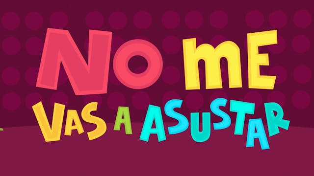 No Me Vas a Asustar (Not Afraid Spanish)