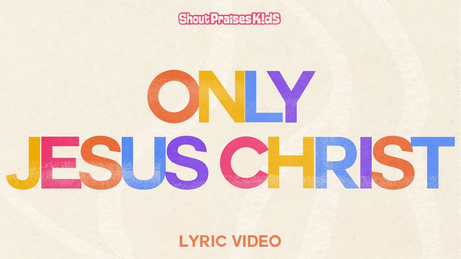 Only Jesus Christ