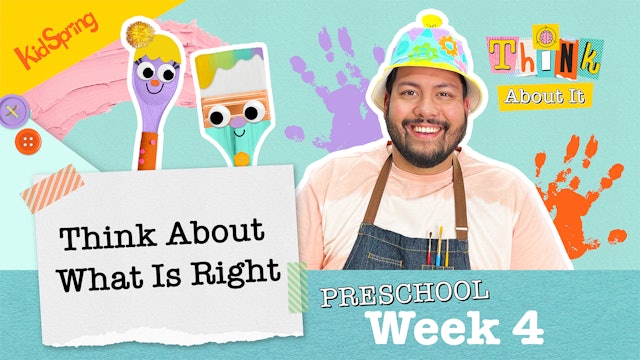 Think About What Is Right | Think About It | Preschool Week 4 