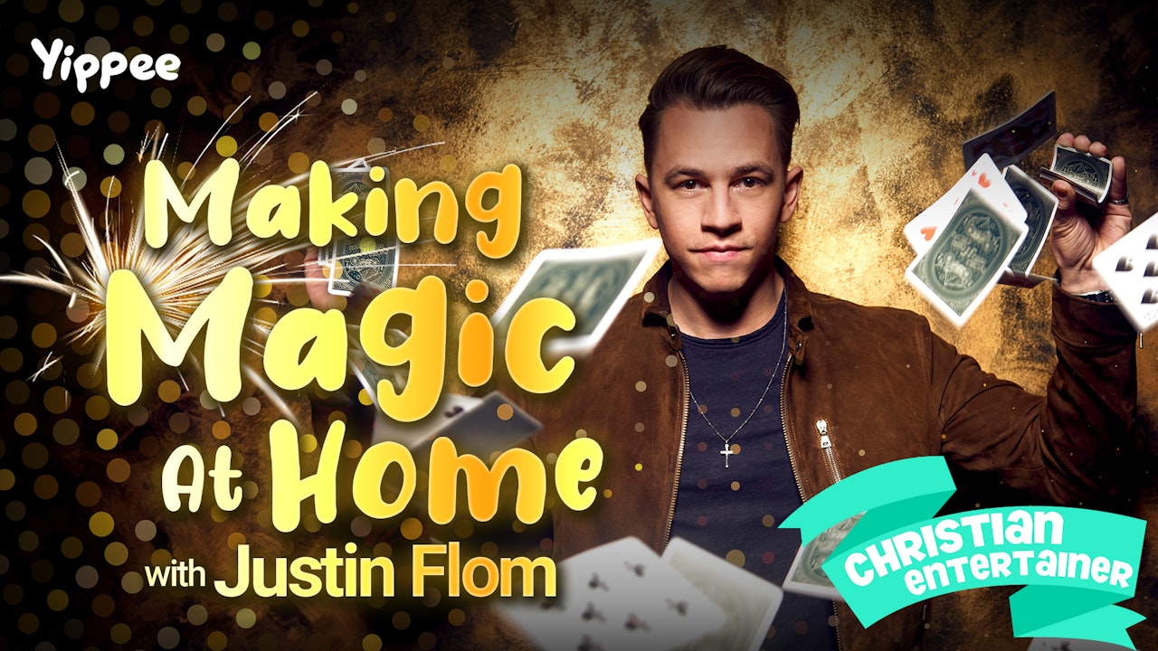 Making Magic at Home with Justin Flom