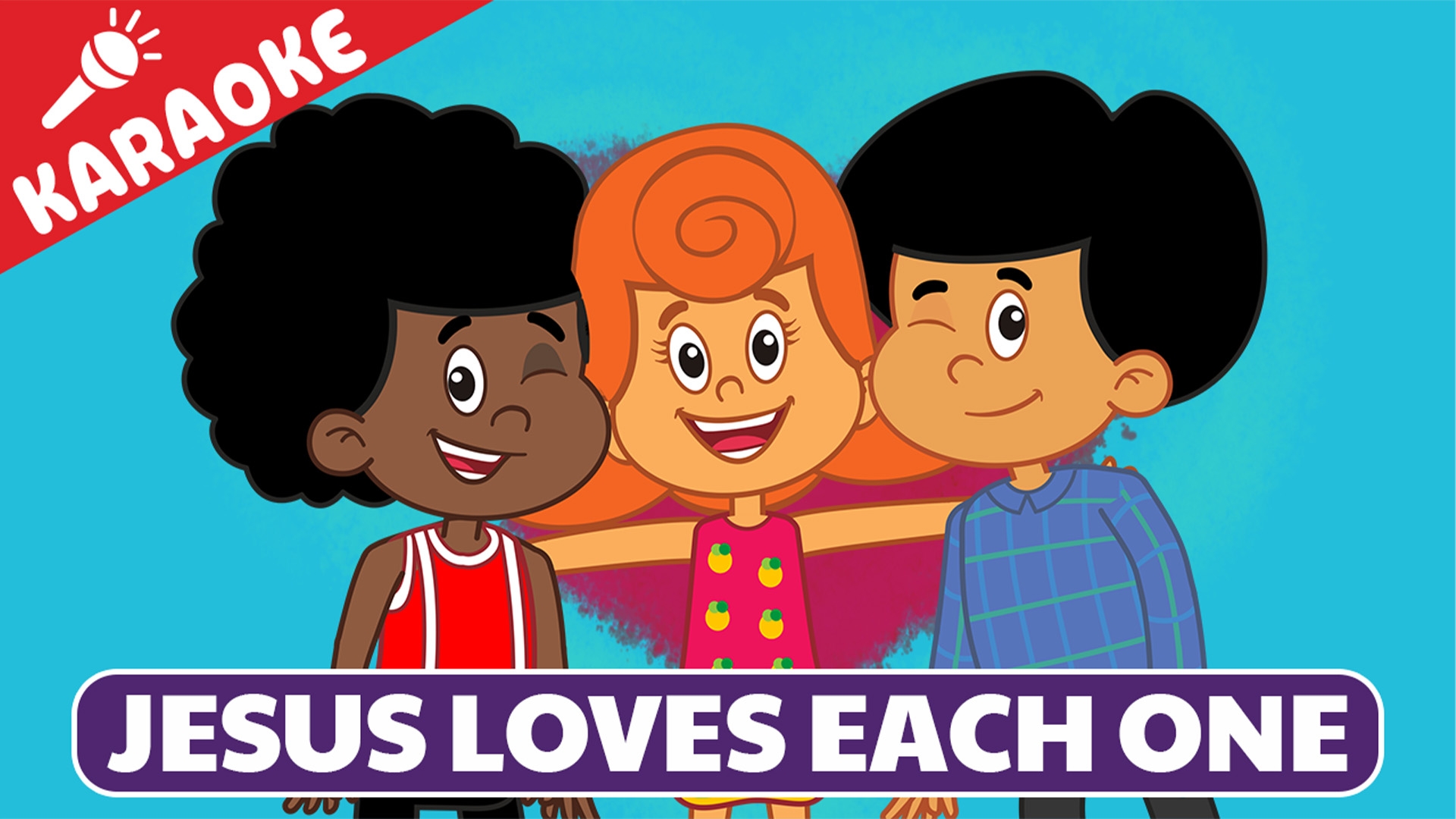 Jesus Loves Each One: KARAOKE
