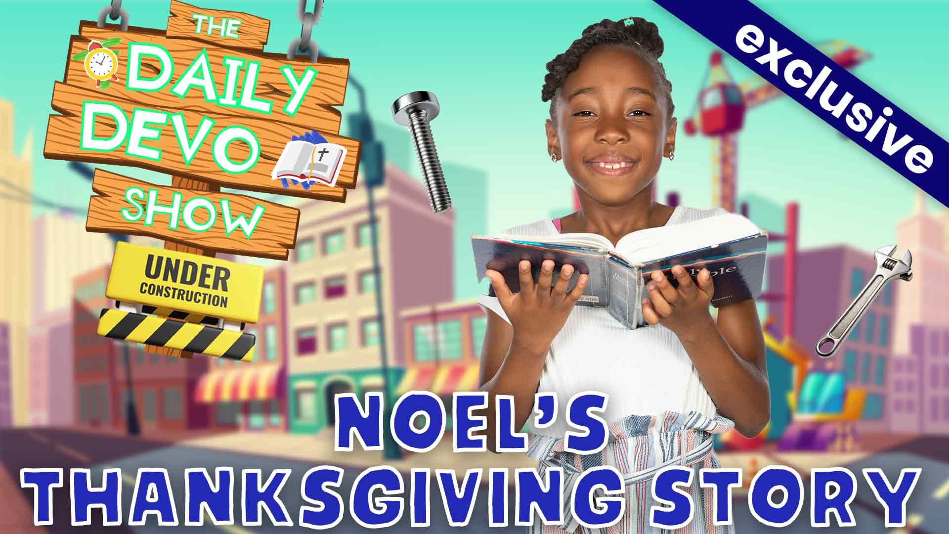 #755 - CELEBRATION: Noel's Thanksgiving Story