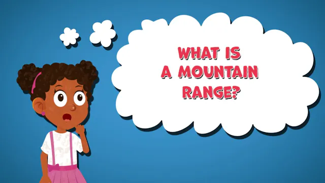 I WONDER - What Is A Mountain Range?