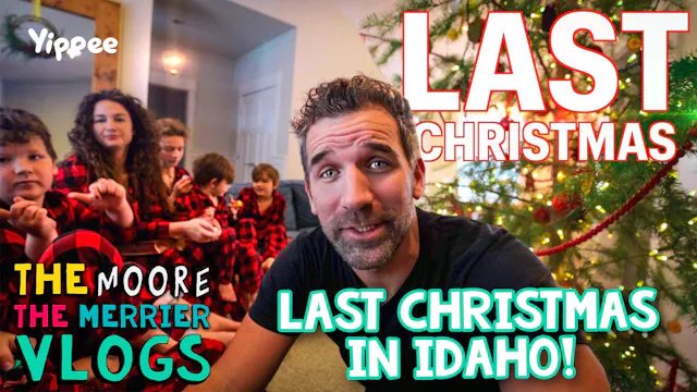 Last Christmas in Idaho!