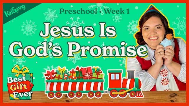 Jesus Is God’s Promise | Best Gift Ever | Preschool Week 1