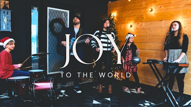 Joy To The World | The Kingdom Here
