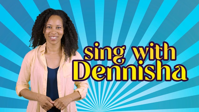 Sing With Dennisha (Preschool Songs)
