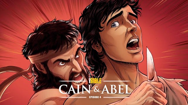 iBIBLE | Chapter 3: Cain and Abel