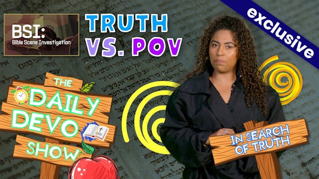 #313 - Truth vs. POV