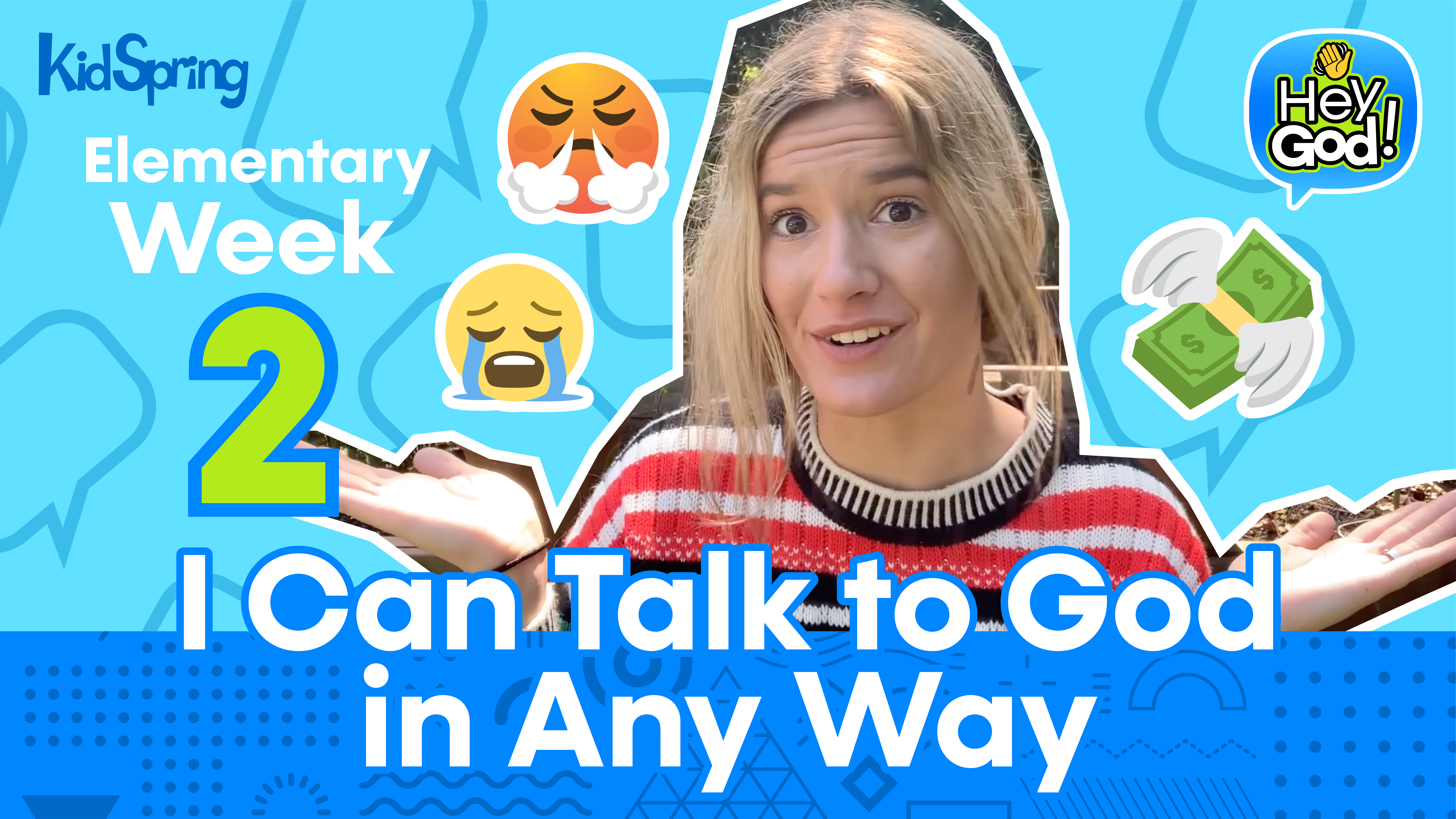 Hey God! | Elementary Week 2 | I Can Talk to God in Any Way