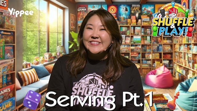 Shuffle & Play - Serving Pt. 1