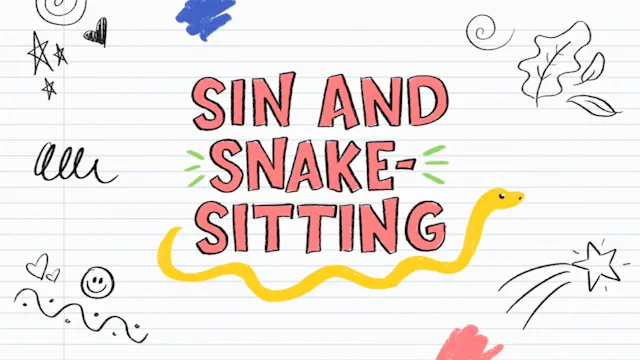 Sin and Snake-Sitting