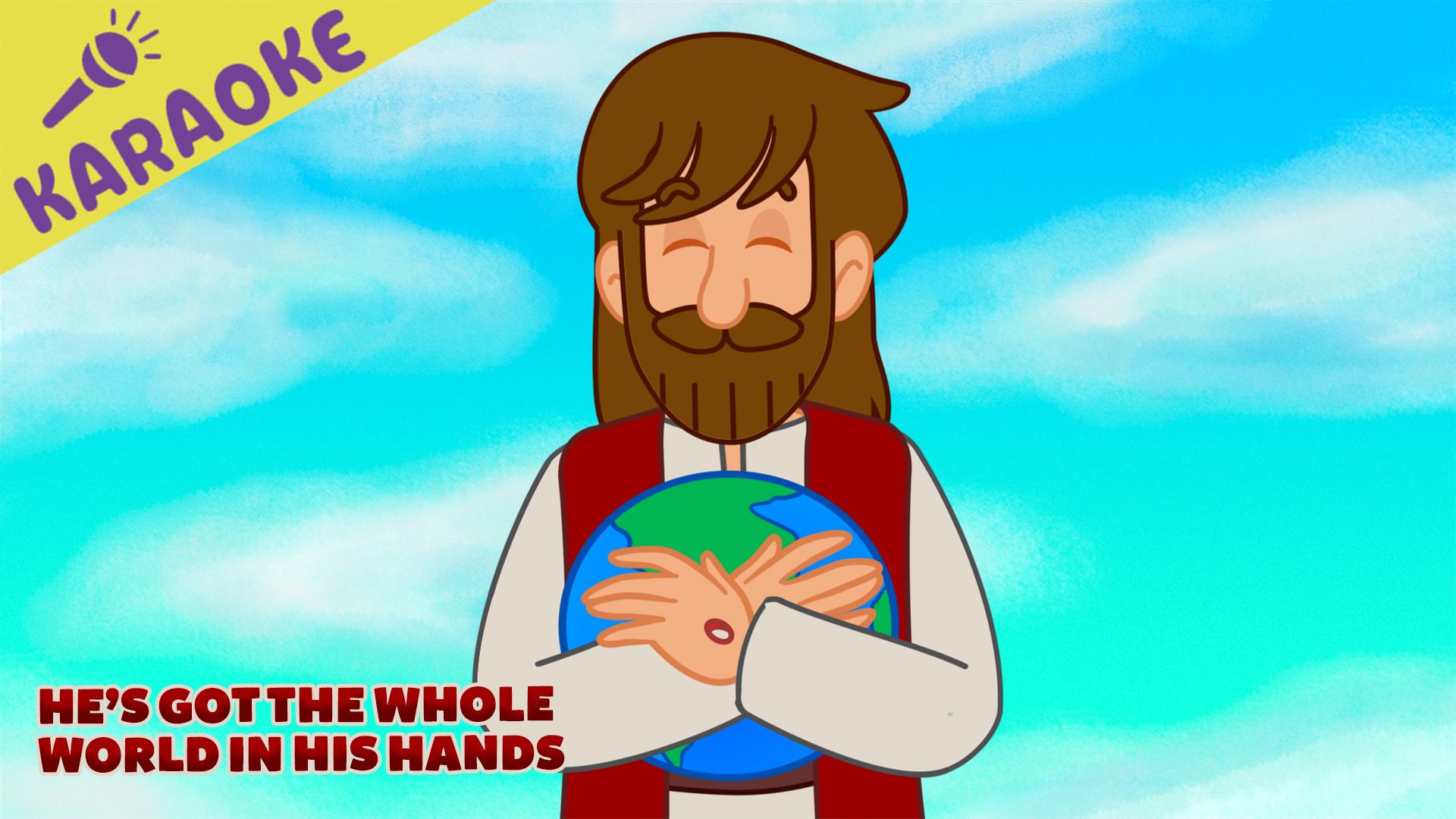 He´s Got The Whole World In His Hands: KARAOKE