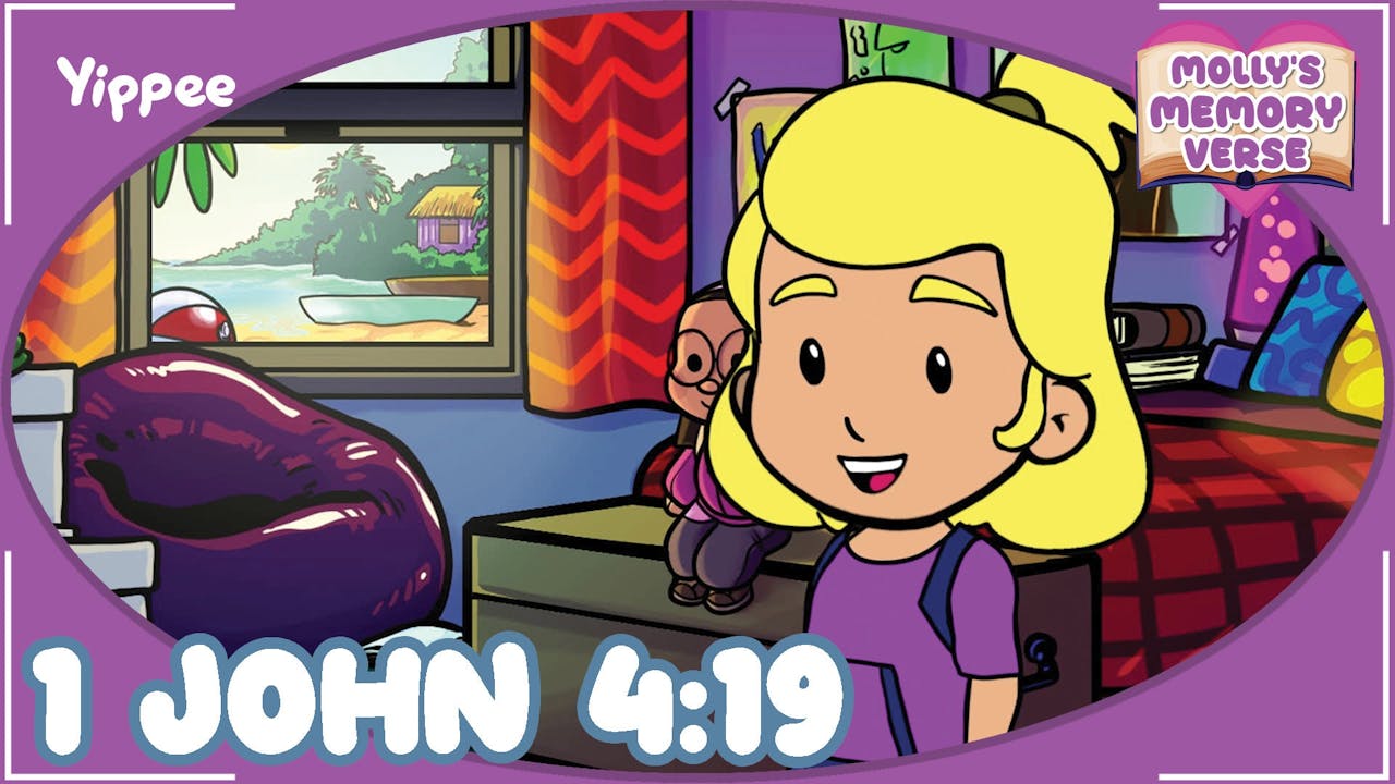 1 John 4 19 Molly s Memory Verse Yippee Faith Filled Shows Watch 1-john-4-19-molly-s-memory-verse-yippee-faith-filled-shows-watch