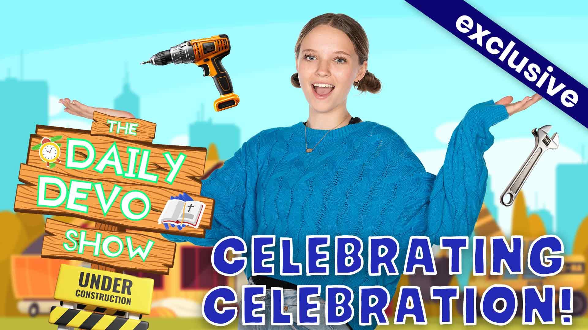 #752 - CELEBRATION: Celebrating Celebration!