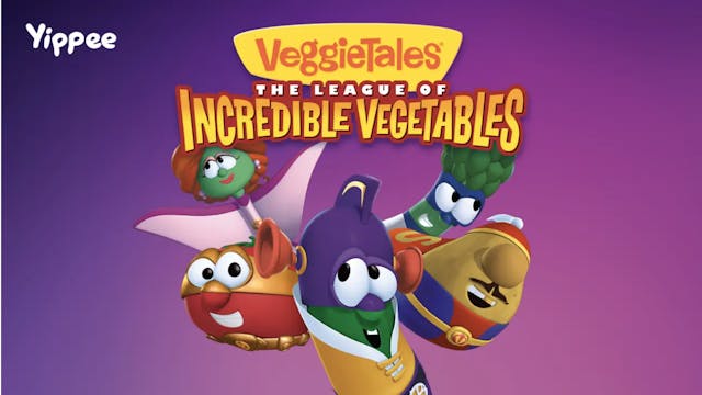 The League of Incredible Vegetables T...