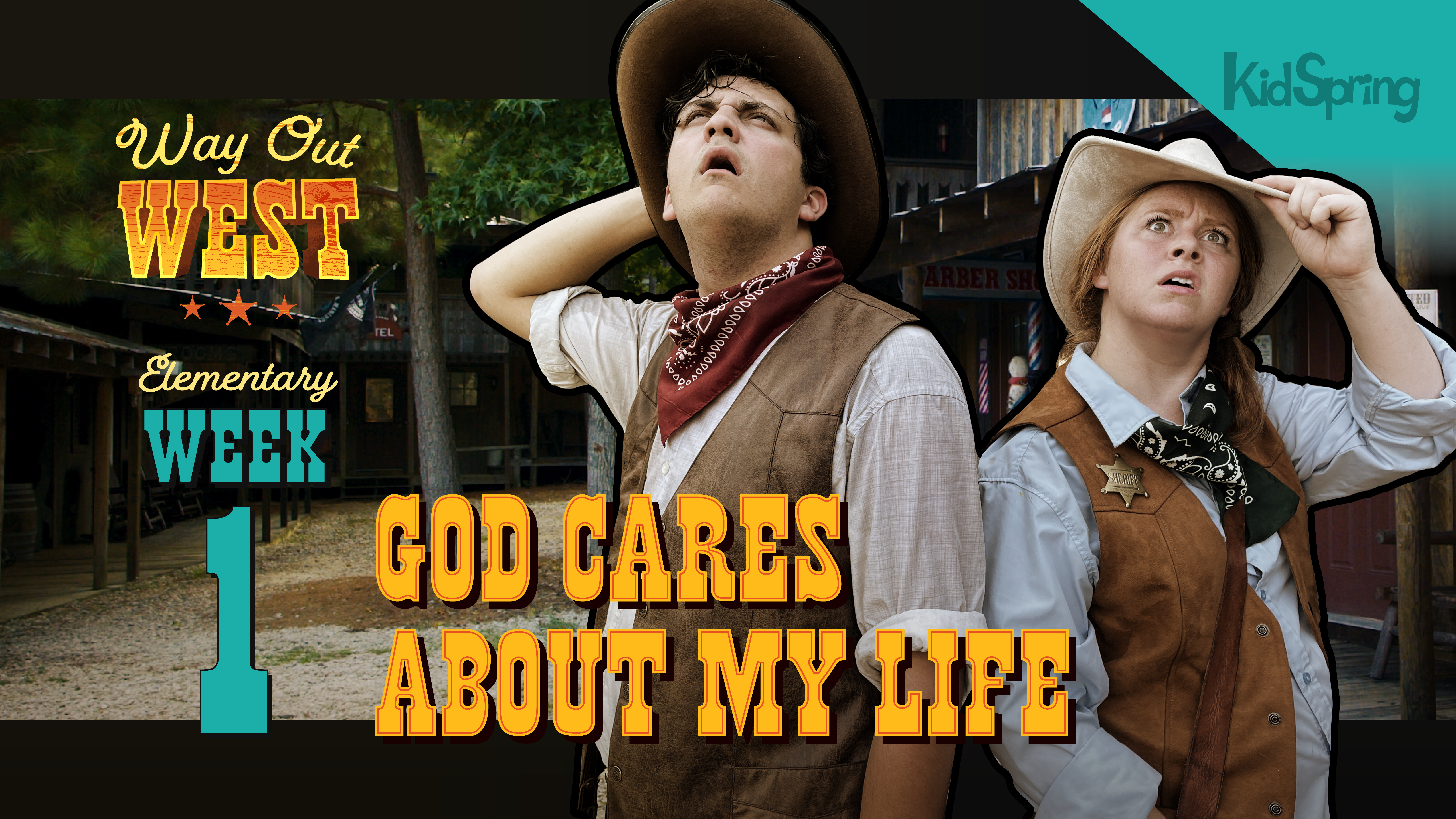 Way Out West | Elementary Week 1 | God Cares About My Life