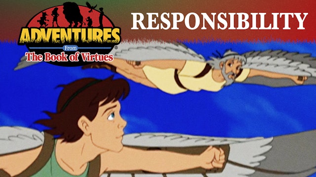 Responsibility - Icarus and Daedalus / King Alfred  / The Chest of Broken Glass