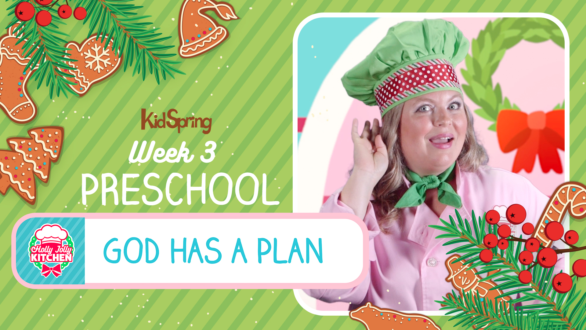 God Has a Plan | Holly Jolly Kitchen (2022) | Preschool Week 3