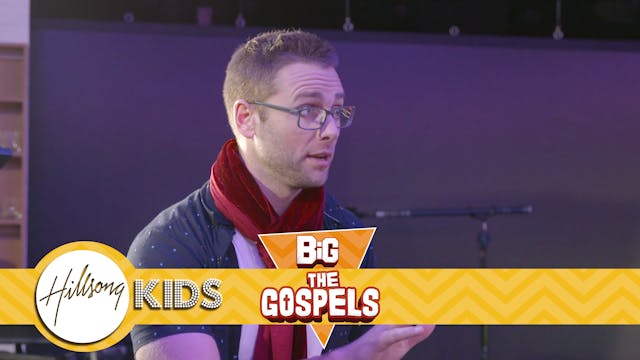 THE GOSPELS | Big Message Episode 2.3...