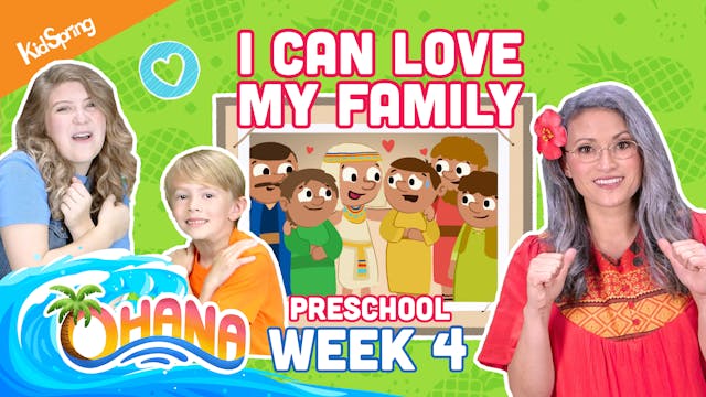 Ohana | Preschool Week 4 | I Can Love...