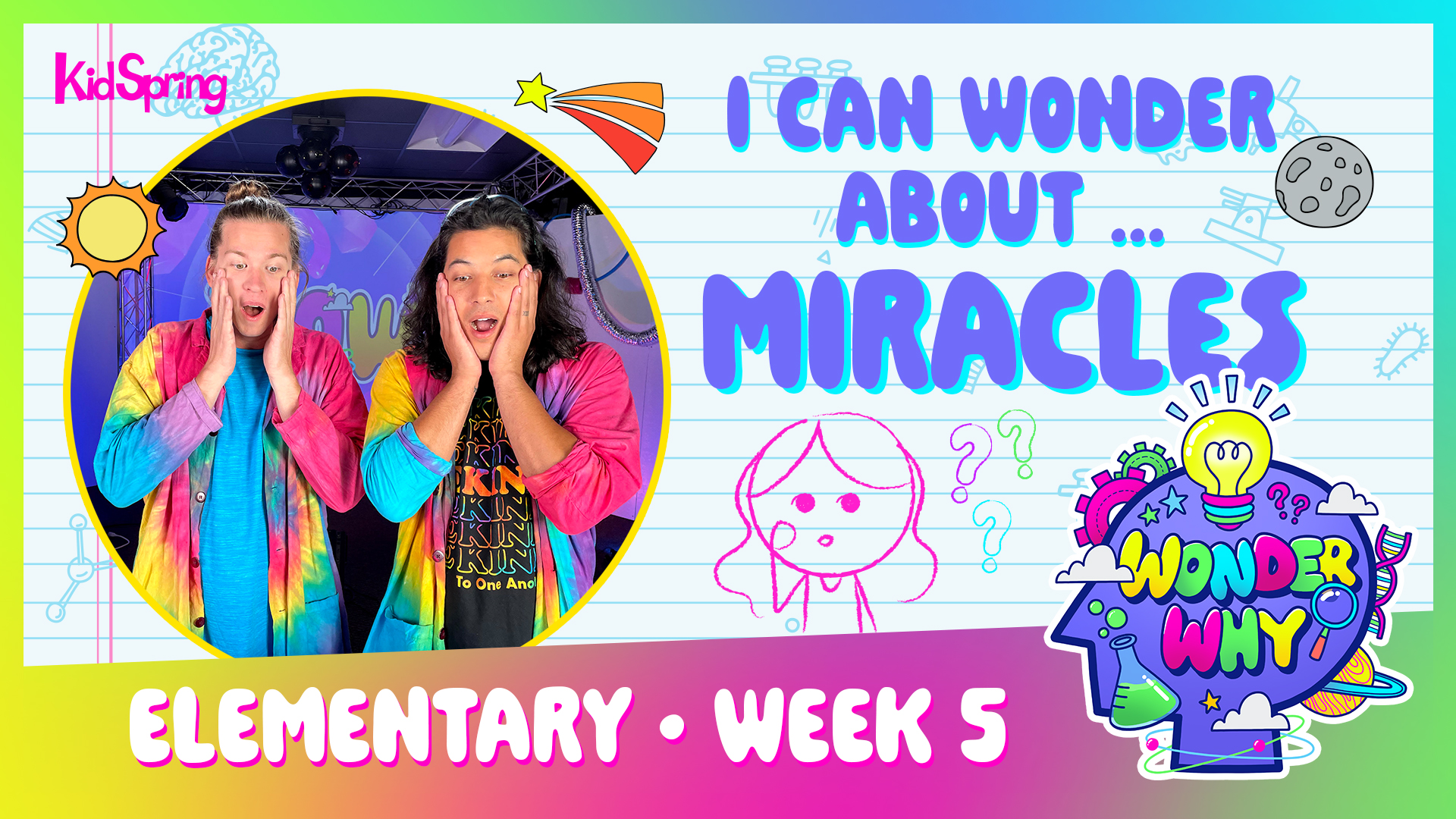 Wonder Why | Elementary Week 5 | I Can Wonder About Miracles