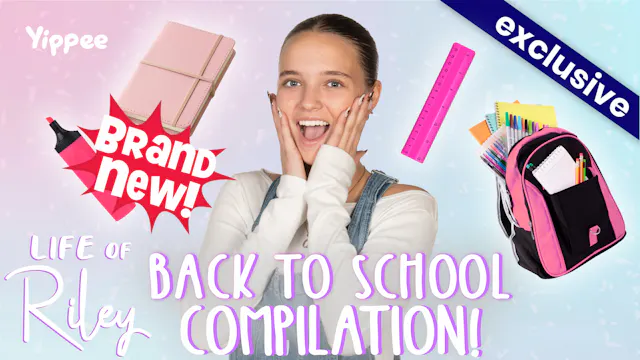 Riley's Back To School Compilation