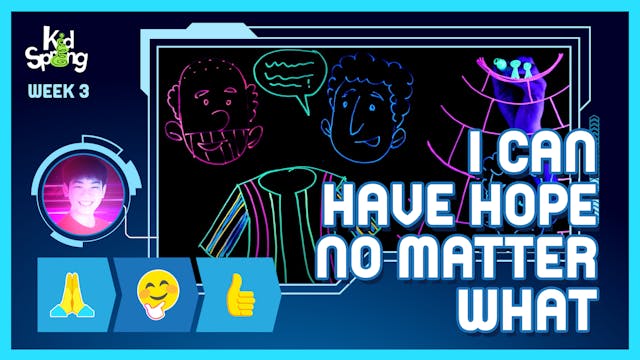 Week 3: I Can Have Hope No Matter What