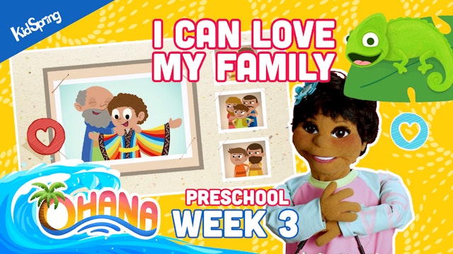 Ohana | Preschool Week 3 | I Can Love My Family