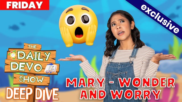 #891 - MARY - Wonder & Worry