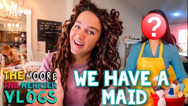 We Have A Maid?
