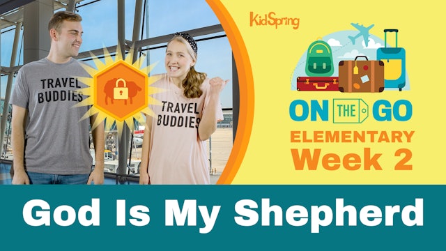 On The Go | Elementary Week 2 | God Is My Sherpherd