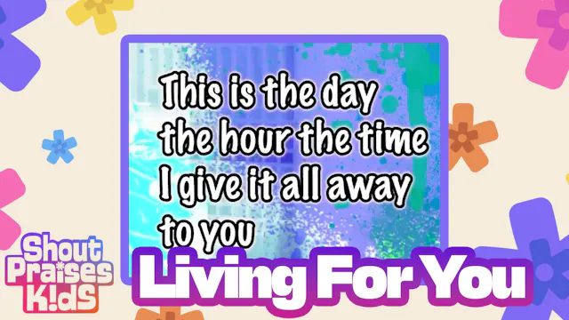 Living For You