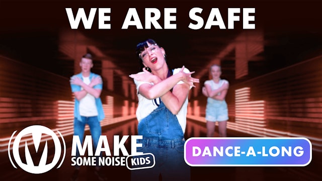 Dance-A-Long | 02 | We Are Safe